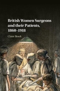 Cover British Women Surgeons and their Patients, 1860-1918 (eBook, PDF)