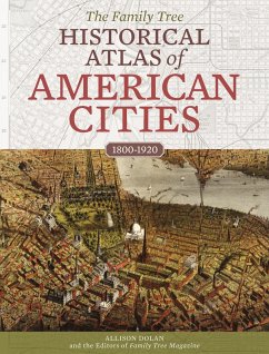 The Family Tree Historical Atlas of American Cities (eBook, ePUB)