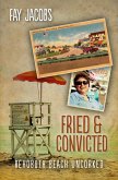 Fried & Convicted (eBook, ePUB)