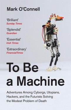 To Be a Machine (eBook, ePUB) - O'Connell, Mark