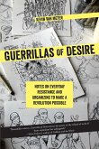 Guerrillas of Desire (eBook, ePUB)