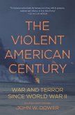 The Violent American Century (eBook, ePUB) The Violent American Century (eBook, ePUB)