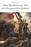 How Revolutionary Were the Bourgeois Revolutions? (Abridged Edition) (eBook, ePUB)
