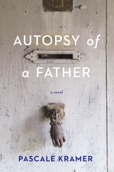Autopsy of a Father (eBook, ePUB) Autopsy of a Father (eBook, ePUB)