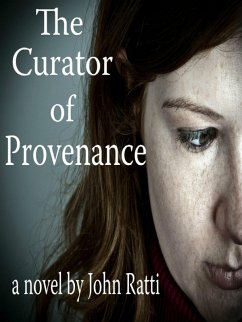 The Curator of Provenance (eBook, ePUB) - Ratti, John