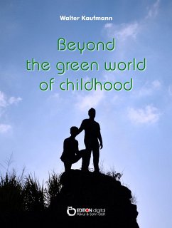 Beyond the Green World of Childhood (eBook, PDF) - Kaufmann, Walter