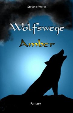 Wolfswege 1 -Amber (eBook, ePUB) - Worbs, Stefanie