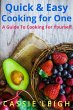 Quick & Easy Cooking For One: A Guide... - Bild 1