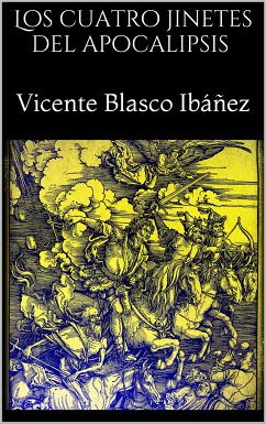 Los cuatro jinetes del apocalipsis (eBook, ePUB) - Blasco Ibáñez, Vicente