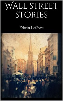 Wall street stories (eBook, ePUB) - Lefèvre, Edwin