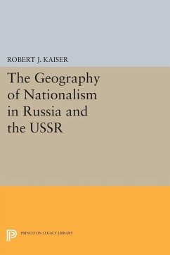 The Geography of Nationalism in Russia and the USSR - Kaiser, Robert J.