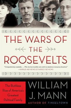 The Wars of the Roosevelts - Mann, William J.