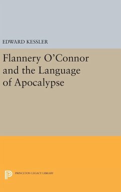 Flannery O'Connor and the Language of Apocalypse - Kessler, Edward