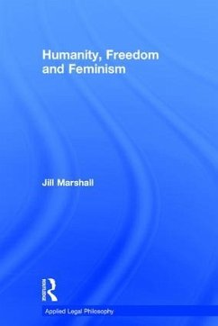 Humanity, Freedom and Feminism - Marshall, Jill