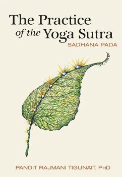 The Practice of the Yoga Sutra - Tigunait, Pandit Rajmani