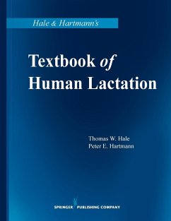 Hale & Hartmann's Textbook of Human Lactation - Hale, Thomas W.; Hartmann, Peter E.
