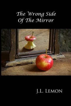 The Wrong Side Of The Mirror - Lemon, J. L.