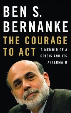 COURAGE TO ACT 18D - Bernanke, Ben S.