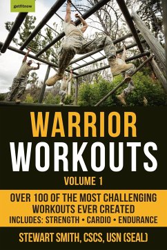 Warrior Workouts, Volume 1: Over 100 of the Most Challenging Workouts Ever Created - Smith, Stewart