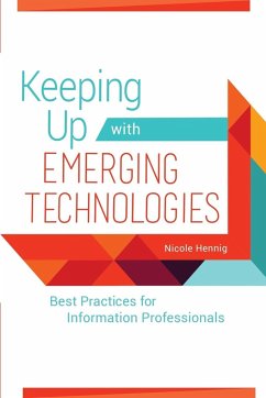 Keeping Up with Emerging Technologies - Hennig, Nicole