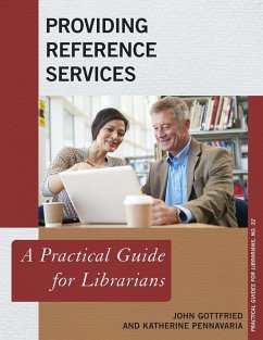 Providing Reference Services - Gottfried, John; Pennavaria, Katherine