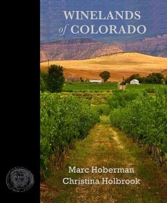Winelands of Colorado - Hoberman, Marc; Holbrook, Christina