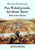 Pan Wolodyjowski, der kleine Ritter Pan Wolodyjowski, der kleine Ritter
