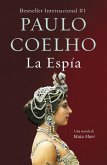 La Espía. Una Novela Sobre Mata Hari / The Spy