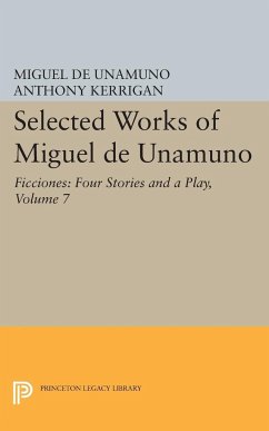 Selected Works of Miguel de Unamuno, Volume 7 - Unamuno, Miguel De