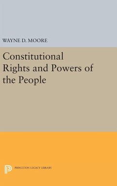 Constitutional Rights and Powers of the People - Moore, Wayne D.