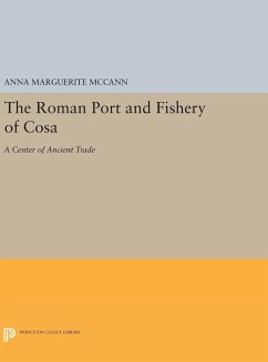 The Roman Port and Fishery of Cosa - McCann, Anna Marguerite