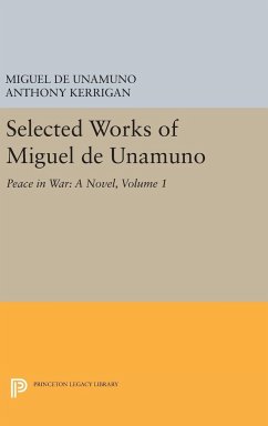 Selected Works of Miguel de Unamuno, Volume 1 - Unamuno, Miguel de