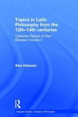 Topics in Latin Philosophy from the 12th-14th Centuries