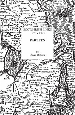 Scots-Irish Links, 1575-1725. Part Ten