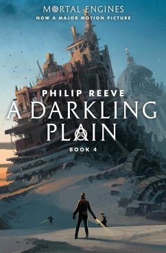 A Darkling Plain (Mortal Engines, Book 4) - Reeve, Philip