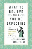 What to Believe When You're Expecting