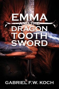 Emma and the Dragon Tooth Sword - Koch, Gabriel Fw