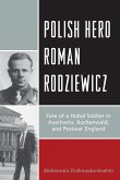 Polish Hero Roman Rodziewicz Polish Hero Roman Rodziewicz