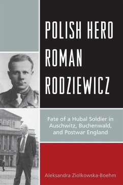 Polish Hero Roman Rodziewicz - Ziólkowska-Boehm, Aleksandra
