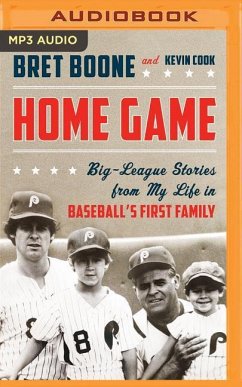 Home Game: Big-League Stories from My Life in Baseball's First Family - Boone, Bret; Cook, Kevin