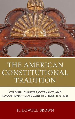 The American Constitutional Tradition - Brown, H. Lowell