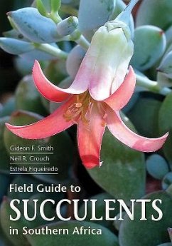 Field Guide to Succulents in Southern Africa - Smith, Gideon