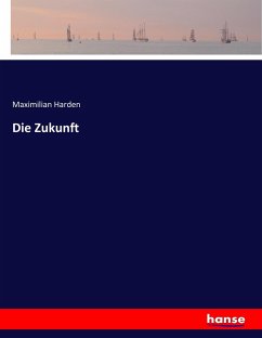 Die Zukunft - Harden, Maximilian