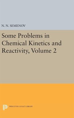 Some Problems in Chemical Kinetics and Reactivity, Volume 2 - Semenov, Nikolai Nikolaevich