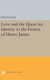 Love and the Quest for Identity in the Fiction of Henry James