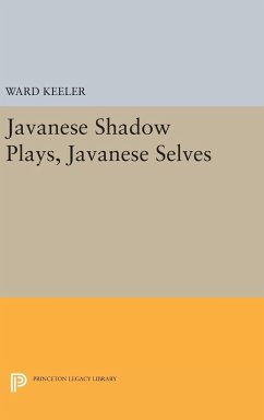 Javanese Shadow Plays, Javanese Selves - Keeler, Ward