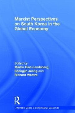 Marxist Perspectives on South Korea in the Global Economy - Hart-Landsberg, Martin; Jeong, Seongjin; Richard, Westra