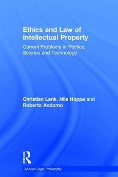 Ethics and Law of Intellectual Property - Lenk, Christian; Hoppe, Nils