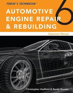 Today's Technician: Automotive Engine Repair & Rebuilding, Classroom Manual and Shop Manual, Spiral Bound Version - Hadfield, Chris; Nussler, Randy
