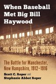 When Baseball Met Big Bill Haywood
